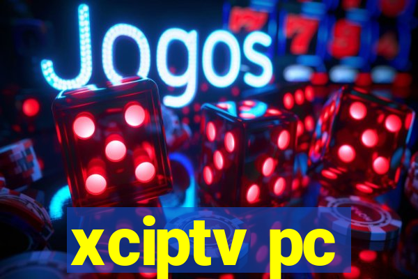 xciptv pc